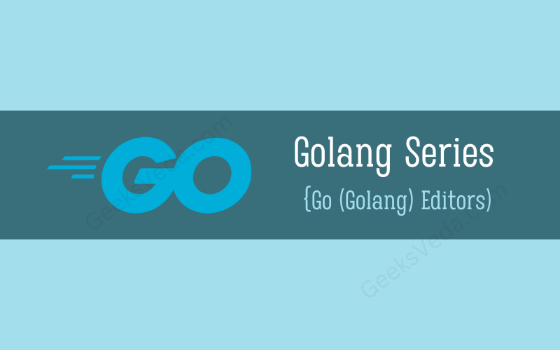 Golang Editors