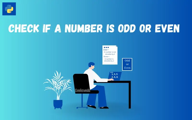 Check if a Number is Odd or Even in Python