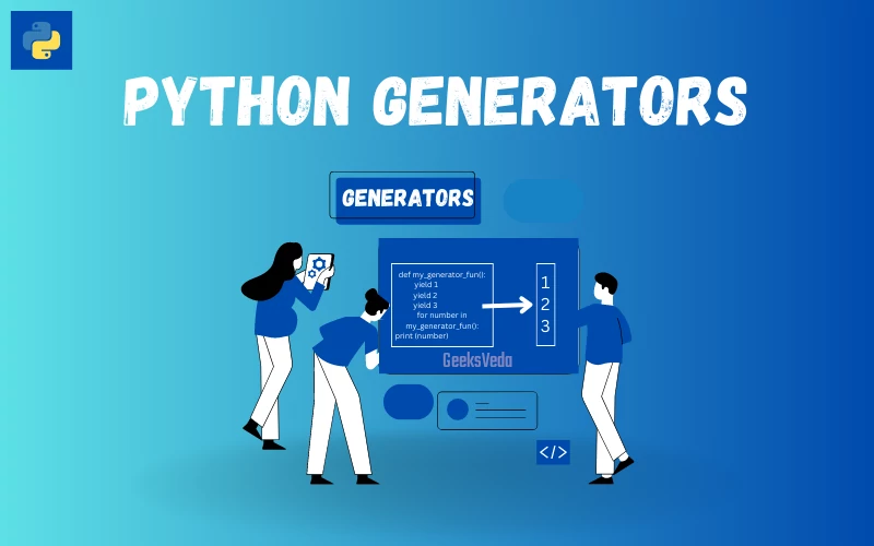 Learn How To Use Basic Python Generators Function
