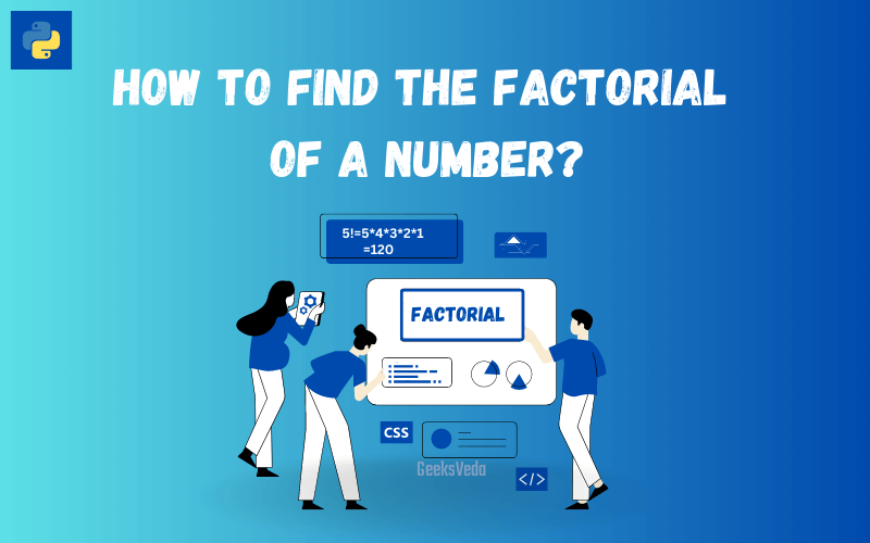 Find the Factorial of a Number in Python